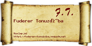 Fuderer Tonuzóba névjegykártya
